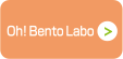 Oh!Bento Labo